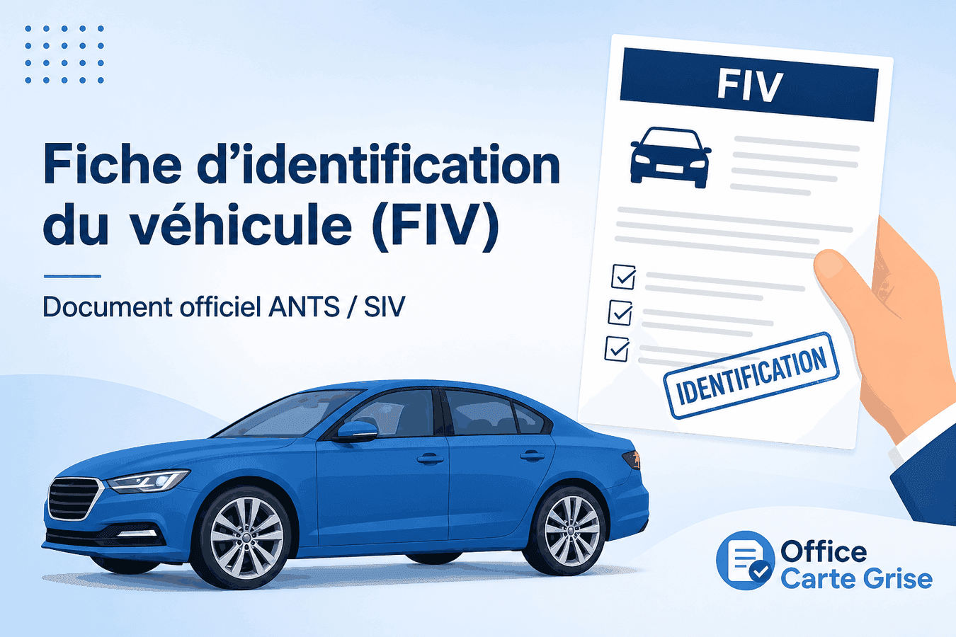 Vehicle identification report (FIV) — Office Carte Grise